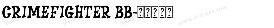 CrimeFighter BB字体转换